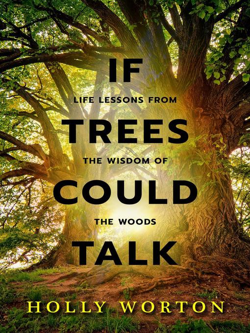 Cover image for If Trees Could Talk